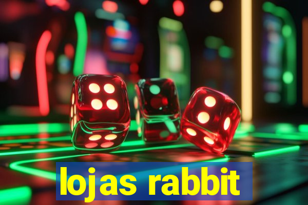 lojas rabbit